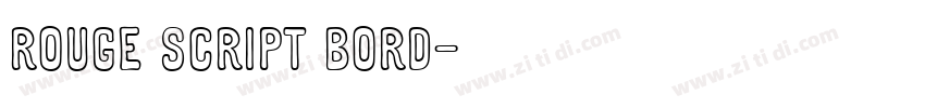 Rouge Script BORD字体转换
